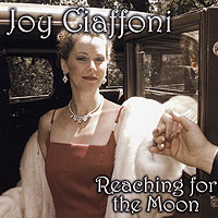 Joy Ciaffoni - Reaching for the Moon - 2007