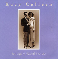 Kacy Colleen - You Were Meant For Me - 1999
