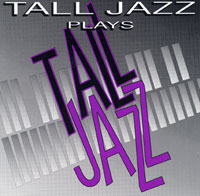 Tall Jazz - Tall Jazz plays Tall Jazz - 1991