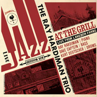 Ray Hardiman Trio - At The Grill - 2014